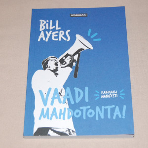 Bill Ayers Vaadi mahdotonta!